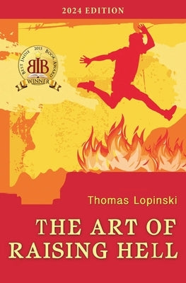 The Art of Raising Hell by Lopinski, Thomas