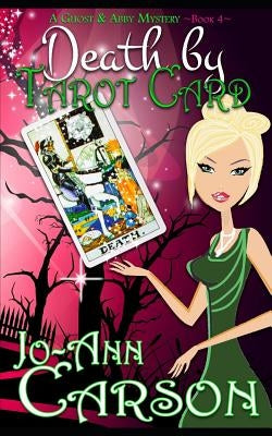 Death by Tarot Card by Carson, Jo-Ann