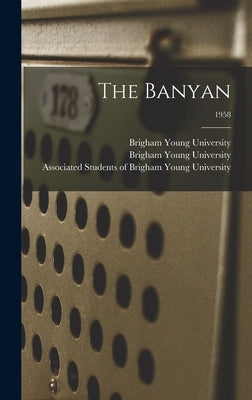 The Banyan; 1958 by Brigham Young University