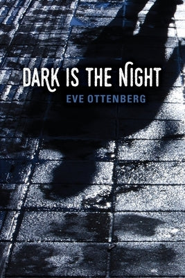 Dark Is the Night by Ottenberg, Eve