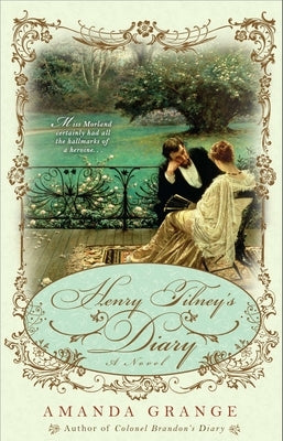 Henry Tilney's Diary by Grange, Amanda