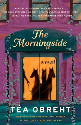 The Morningside by Obreht, T?a