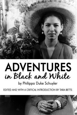 Adventures in Black and White by Schuyler, Philippa