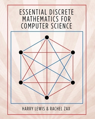 Essential Discrete Mathematics for Computer Science by Lewis, Harry