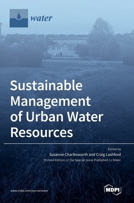 Sustainable Management of Urban Water Resources by Charlesworth, Susanne