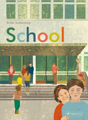 School: Come in and Take a Closer Look by Teckentrup, Britta