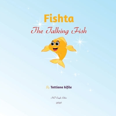 Fishta the Talking Fish by Kifile, Tattiana T.