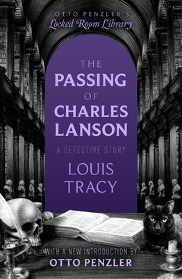 The Passing of Charles Lanson: A Detective Story by Tracy, Louis