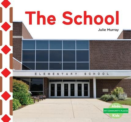 The School by Murray, Julie