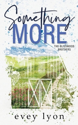 Something More: A Small Town Surprise Pregnancy Romance by Lyon, Evey