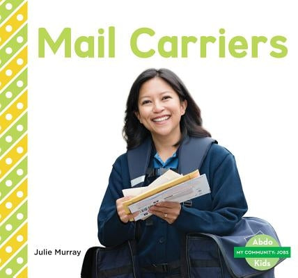 Mail Carriers by Murray, Julie