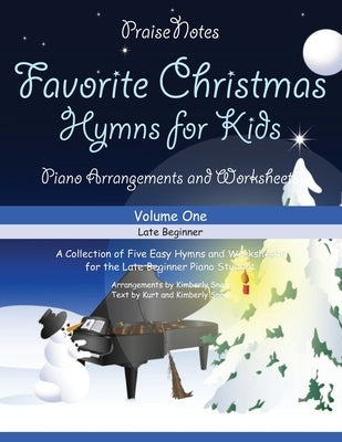 Favorite Christmas Hymns for Kids (Volume 1): A Collection of Five Easy Christmas Hymns for the Early and Late Beginner by Snow, Kurt Alan