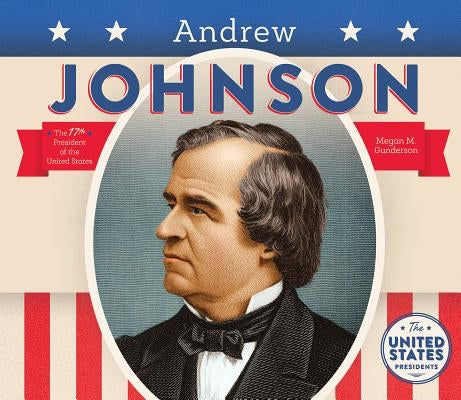 Andrew Johnson by Gunderson, Megan M.