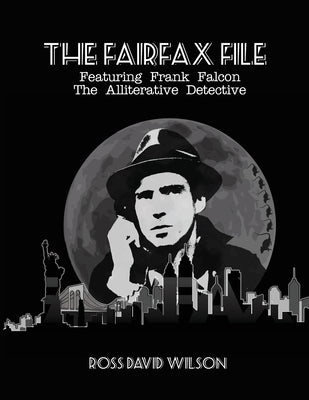 The Fairfax File by Wilson, Ross David