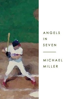 Angels in Seven by Miller, Michael