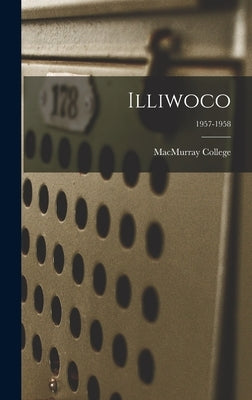 Illiwoco; 1957-1958 by Macmurray College