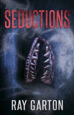 Seductions by Garton, Ray