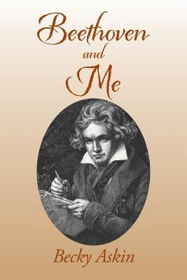 Beethoven and Me by Askin, Becky