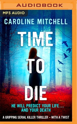 Time to Die by Mitchell, Caroline