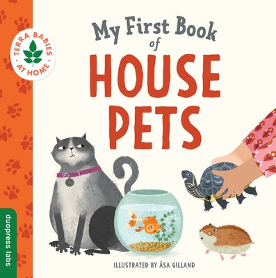 My First Book of House Pets by Gilland, Åsa