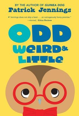 Odd, Weird & Little by Jennings, Patrick