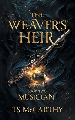 The Weaver's Heir Book Two: Musician by McCarthy, Ts