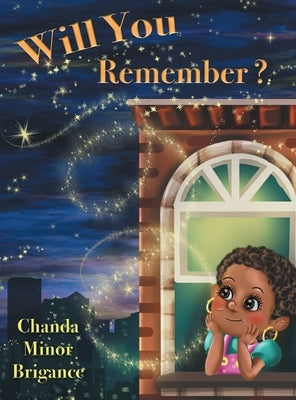 Will You Remember? by Brigance, Chanda Minor