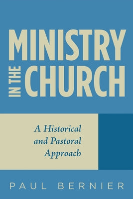 Ministry in the Church by Bernier, Paul