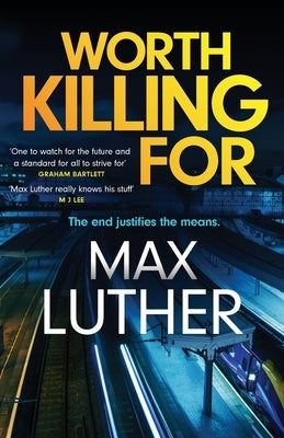 Worth Killing For by Luther, Max