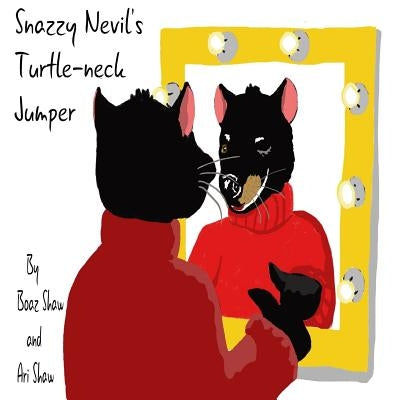 Snazzy Nevil's Turtle-neck Jumper: Join our new friend Snazzy the Tasmanian Devil as he searches around the world for his favourite turtle-neck jumper by Shaw, Ari