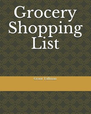 Grocery Shopping List by Tallman, Grant