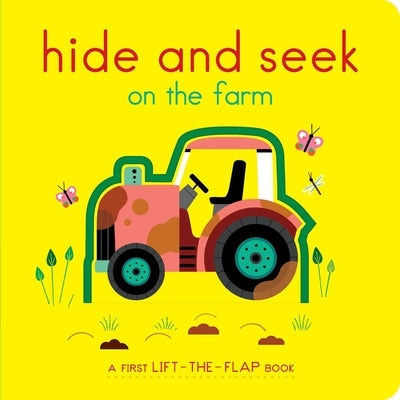 Hide and Seek on the Farm: A First Lift-The-Flap Book by Brunellière, Lucie