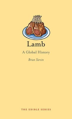 Lamb: A Global History by Yarvin, Brian