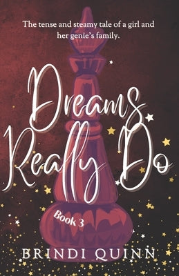 Dreams Really Do by Quinn, Brindi