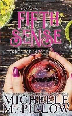 The Fifth Sense: A Paranormal Women's Fiction Romance Novel by Pillow, Michelle M.