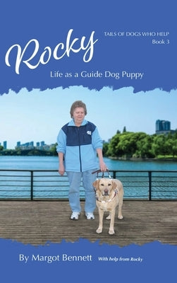 Rocky, Life as a Guide Dog Puppy by Bennett, Margot