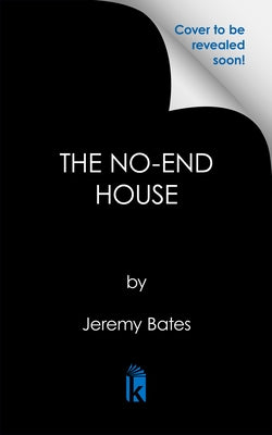 The No-End House by Bates, Jeremy