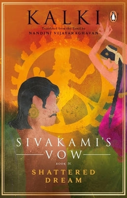 Sivakami's Vow: Shattered Dream by Kalki