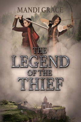 The Legend of the Thief by Grace, Mandi