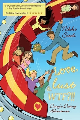 Love, Lust & WTF?!! by Sitch, Nikki