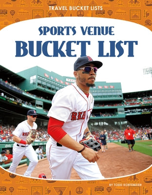 Sports Venue Bucket List by Kortemeier, Todd