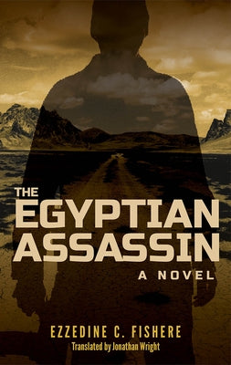 The Egyptian Assassin by Fishere, Ezzedine C.