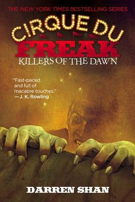 Cirque du Freak #9: Killers of the Dawn: Book 9 in the Saga of Darren Shan by Shan, Darren