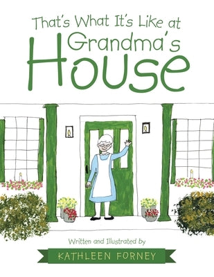 That's What It's Like at Grandma's House by Forney, Kathleen