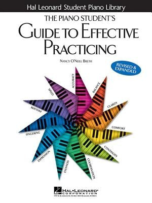 The Piano Student's Guide to Effective Practicing by O'Neill Breth, Nancy