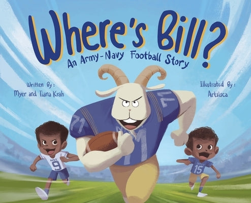 Where's Bill?: An Army Navy Football Story by Krah, Myer M.