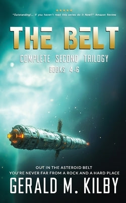 The Belt: Books 4-6 by Kilby, Gerald M.