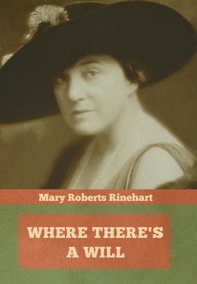 Where There's a Will by Rinehart, Mary Roberts