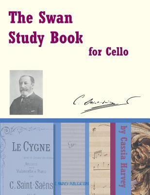 The Swan Study Book for Cello by Harvey, Cassia