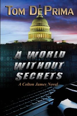 A World Without Secrets by Deprima, Thomas J.